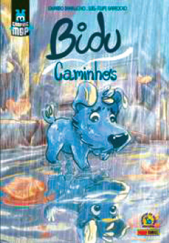 “Bidu-Caminhos” - Eduardo Damasceno e Luís Felipe Garrocho - Ed. Panini; 80 págs., R$ 20 (capa simples) R$ 30 (capa dura)